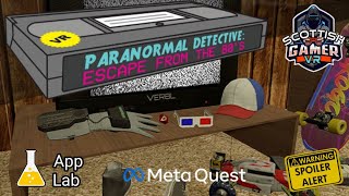 Paranormal Detective: Escape from the 80's VR | AppLab | Playthrough | Meta Quest 2