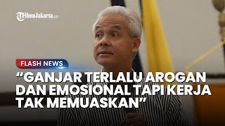 Paslon 03 Minim Suara! Pengamat: Ganjar Terlalu Arogan dan Emosional tapi Kerjanya Tidak Memuaskan