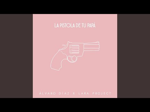 La Pistola De Tu Papa