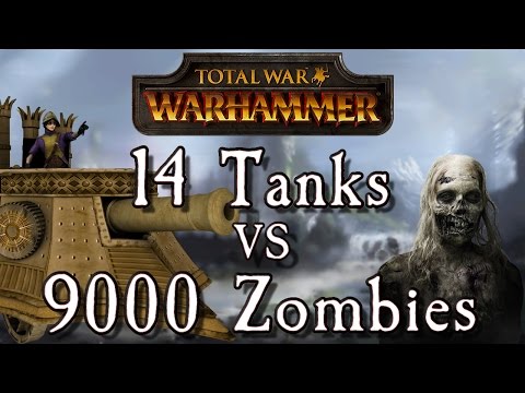 Total War: Warhammer - What Would Win? - 14 Steam Tanks VS 9000 Zombies