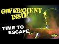 Government Issue - Time To Escape (Music Video)
