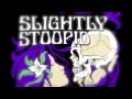 Slightly Stoopid - Fat Spliffs