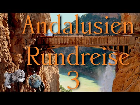 Andalusien Rundreise Teil 3 ~ Ronda ~ Caminito del Rey ~ Malaga ~ Nerja