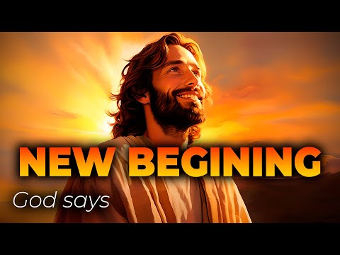 New Begining Awaits | God's Message For You | God's Message Now