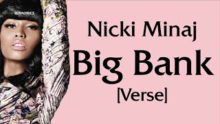 Nicki Minaj - Big Bank [Verse - Lyrics] once he go black he&#39;ll be back again