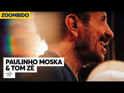 Paulinho Moska e Tom Zé - Zoombido - Tô