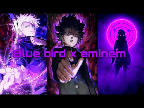 blue bird x without me amv