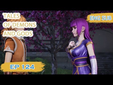 ENG SUB | Tales of Demons and Gods [EP124] english