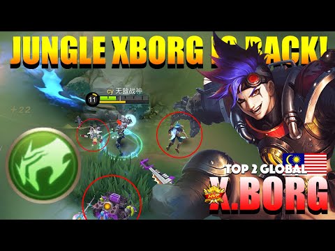 X.Borg Jungle Mode!? Back to the Meta?! | Top 2 Global X.borg Gameplay By 无敌战神 | MLBB