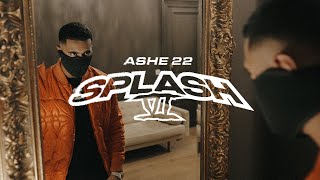 Download lagu ASHE 22 - SPLASH PT. 6 mp3 Download lagu ASHE 22 - SPLASH PT. 6 mp3