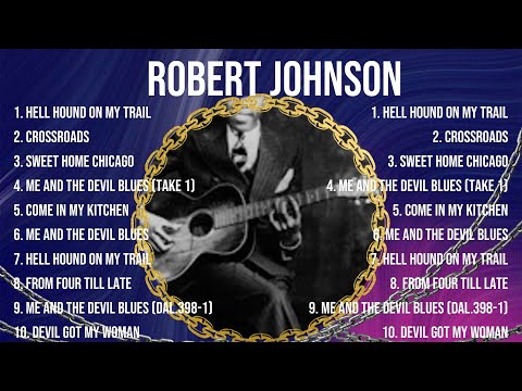 Robert Johnson Songs Playlist 2024 - Top Tracks 2024 Playlist - Billboard Best Singer Robert Jo