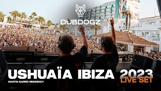Dubdogz - Live @ Martin Garrix Residency x Ushuaïa Ibiza 2023