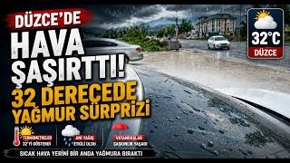 Düzcede Hava Şaşırttı 32 Derecede Yağmur Sürprizi