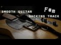 Smooth Guitar Backing Track in F#m