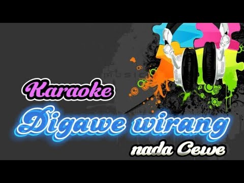 DIGAWE WIRANG karaoke nada cewe - Fahmi Zein