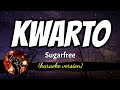 KWARTO - SUGARFREE (karaoke version)