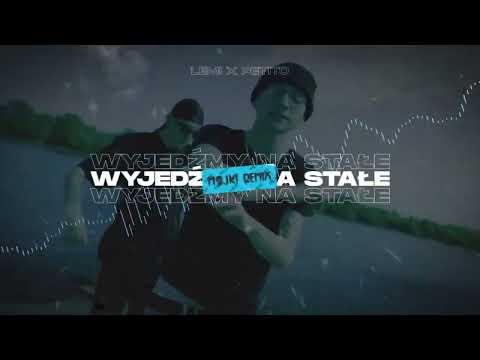 LEMI x PETITO - Wyjedźmy na Stałe (Majki Remix)