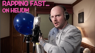 Rapping Fast... on Helium