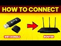 How To Connect Wifi Dongle To Router How To Setup And Use Wifi Dongle With Router