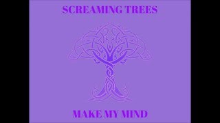 Screaming trees - Make My Mind