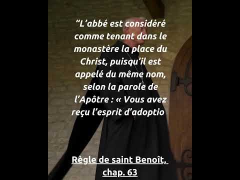 Chapitre 63 de la re`gle de saint Benoi^t - La place de l’abbé (abbaye du Barroux)