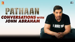 Pathaan conversations with John Abraham