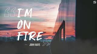 John Mayer - I&#39;m on fire ( Lyrics Video )
