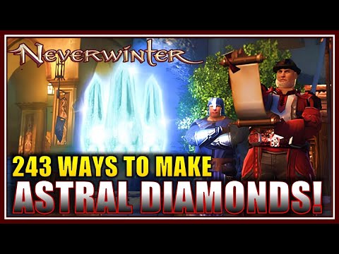 Over 240 Ways to Make Astral Diamonds in Module 29 Neverwinter! (excluding limited time events)