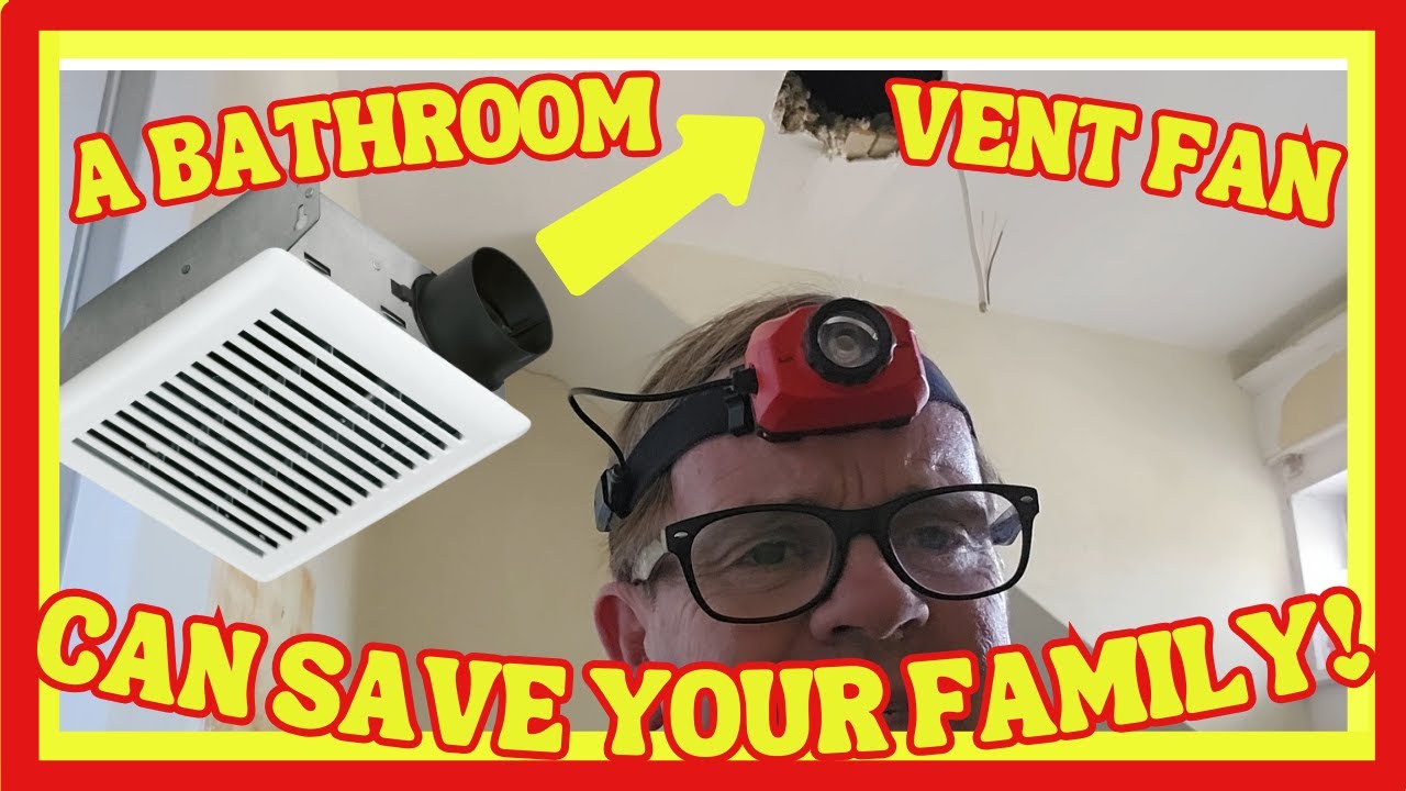 DIY -  Install A Ventilation Fan In Your Bathroom (Save your family!)