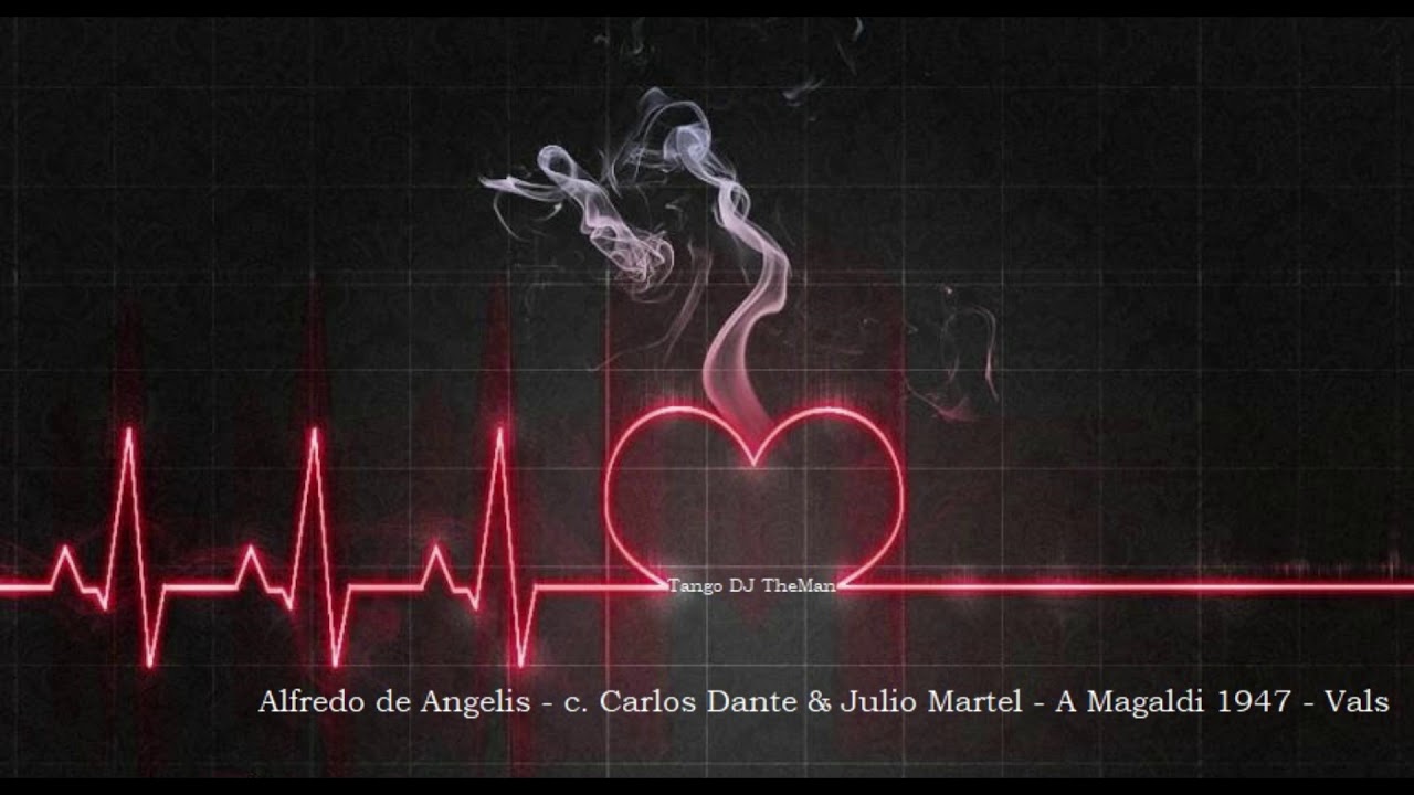 Tango DJ TheMan - Alfredo de Angelis - c. Carlos Dante & Julio Martel - A Magaldi 1947 - Vals
