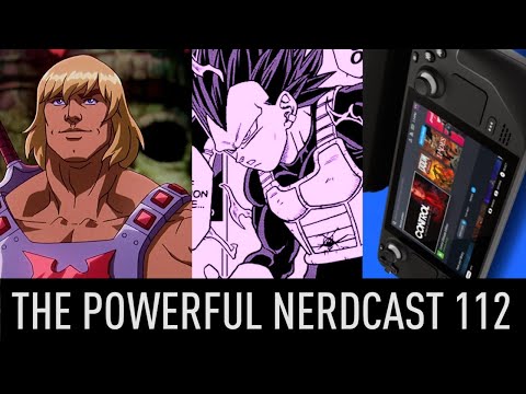 The Powerful Nerdcast Live 112 - Vegeta's Pure Instinct Form, Stream Deck & RIP He Man