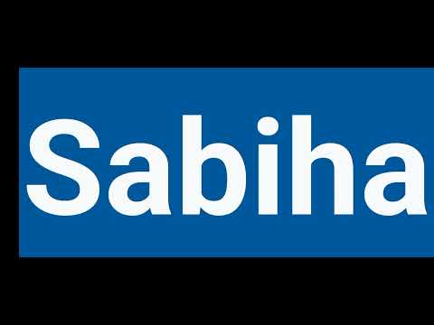 How To Pronounce sabiha | Pronounce sabiha | Pronunciation Of sabiha
