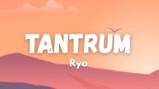 Download lagu Tantrum - Ryo (Lirik Lagu) mp3 Download lagu Tantrum - Ryo (Lirik Lagu) mp3