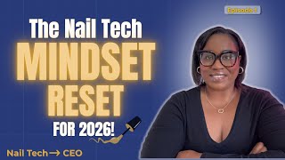 THE MINDSET EVERY NAIL TECH NEEDS FOR 2026! | Nail Tech to CEO | Episode 1 | Vlogmas 