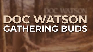 Doc Watson - Gathering Buds (Official Audio)