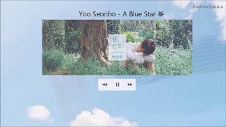 [THAISUB] YOO SEONHO - 푸른 별 하나 (A Blue Star)