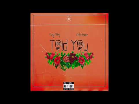 yung tory X nafe smallz - told you (audio) #yungtory #nafesmallz #music