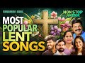 Most Popular Lent Songs Lenten Season Songs Malayalam Christian Devotional Songs Easter Songs