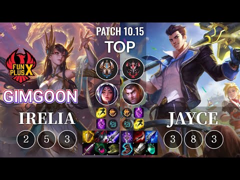 FPX GimGoon Irelia vs Jayce Top - KR Patch 10.15