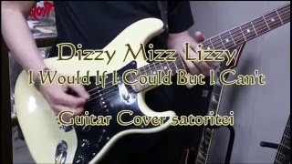 【来日記念】Dizzy Mizz Lizzy - I Would If I Could But I Can&#39;t (Guitar Cover)