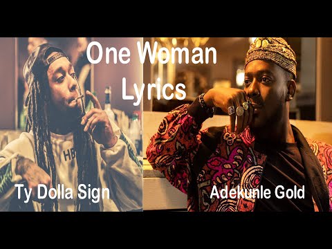 Adekunle Gold - One Woman Lyrics (Ft. Ty Dolla Sign)