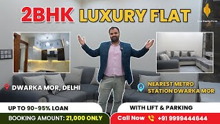 2BHK Luxury Flat in Dwarka Mor, Delhi | Near Metro Station | Lift & Car Parking | Up to 95% Loan
