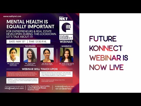 Mental Health Is Important For Entrepreneurs & Realty Developers in Lockdown | FutureKonnect Webinar