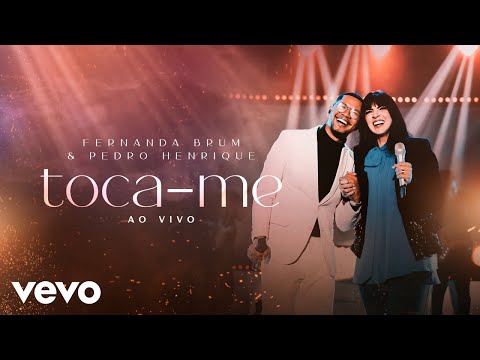 Fernanda Brum, Pedro Henrique - Toca-me (Ao Vivo)