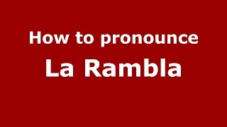 How to pronounce La Rambla