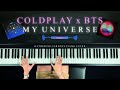 Coldplay X BTS - My Universe (HQ piano cover)