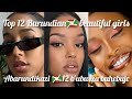 Abarundikazi🇧🇮12 bafise ubwiza buhebuje💕💃 // Top 12 Burundian🇧🇮 beautiful girls