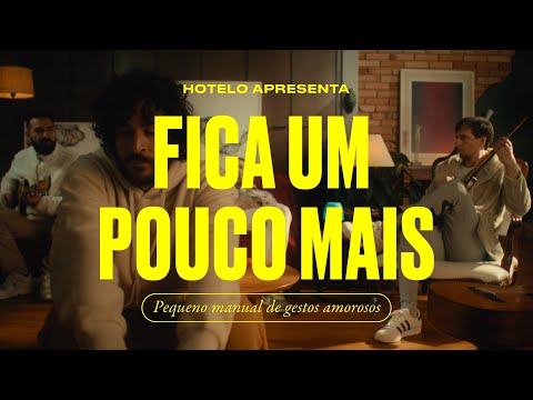 Hotelo  - Fica Um Pouco Mais (Clipe Oficial)
