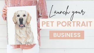 How to Start Your Own Pet Portrait Business!