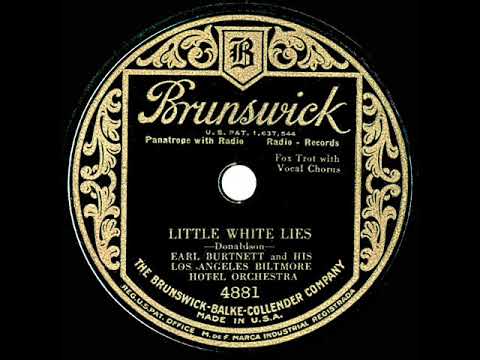 1930 Earl Burtnett - Little White Lies (Paul Gibbons, vocal)